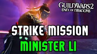 Strike Mission: Minister Li - Guide & Gameplay | GW2: End of Dragons