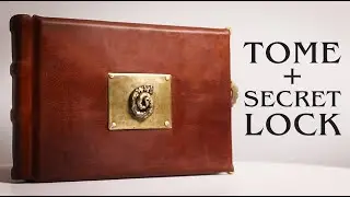 Making an Epic Tome w/ Secret Lock | Leather Bound Book w/ Brass Clasp