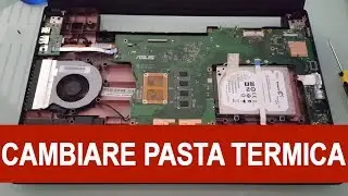 Come cambiare pasta termica Processore Notebook Asus 501U