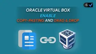 How To Enable Copy Past And Drag & Drop In Oracle Virtual Box Manager