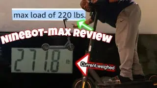 Ninebot Max review (220 lbs max load I weigh 270 lbs)(2020)🤭🤷🏾‍♂️
