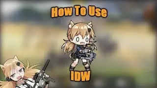How To Use IDW (Girls Frontline)