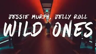 Jessie Murph - Wild Ones (Lyrics) ft. Jelly Roll