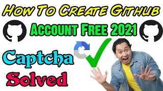 How to Create Github Account 2021 | Github captcha solved 100%