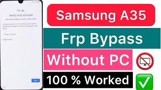 2024:---Samsung A35 Frp Bypass Without PC, Android 13/14 📲 New Method👍Google Account Remove✅