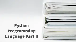 Python Programming Language - Part 2