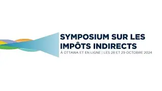 Symposium sur les impôts indirects 2024