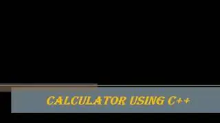 Make Calculator Using C++ Programming | C++