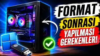 Format Sonrası Mutlaka Yapılması Gerekenler ve Ayarları | 2024 Güncel | Windows 10