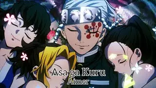 Asa ga Kuru by Aimer ( lyrics ) || Kimetsu no Yaiba: Yuukaku-hen ED