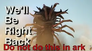 Do not do this in Ark #5