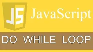 JavaScript Tutorials in Hindi - 12 - DO WHILE LOOP | IT'S EXAMPLE