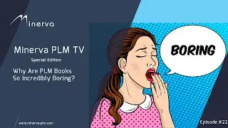Minerva PLM TV Special: Why are PLM books so boring?