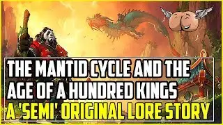 Warcraft Lore [Chronicle Vol. 1] - The Mantid Cycle & The Age of a Hundred Kings