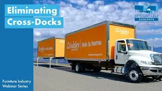 Webinar - Eliminating Cross Docks for Furniture Home Delivery