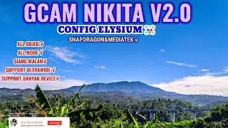 NEW RELEASE 🔥 GCAM NIKITA V2.0 | DENGAN CONFIG YANG  HASILNYA MANTAP ❗