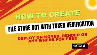 How To Create File Store Bot With Token Verification Feature For Free | Tech VJ | Telegram