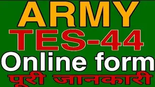 TES-44 (10+2) Apply online form/TES-44 Notification 2020/Technical entry scheme couse TES-44