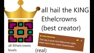 All of Ethelcrown's Levels (The GOAT) // Geometry Dash 2.2