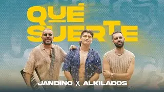 Jandino FT Alkilados - Qué Suerte (Video Oficial)