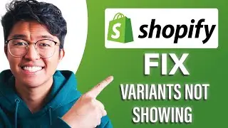 How to Fix Variants Not Showing on Shopify Store (SIMPLE & Easy Guide!)