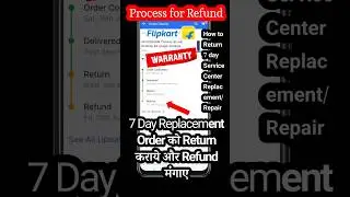 How to Return 7 day Replacement product of flipkart, Service Center Replacement order refund karae
