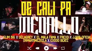 De Cali Pa Medallo- Slimbig - Delagrey -Mala Fama - Frexd -Jjota By Drmartinezvzla & Éxodo Beatz