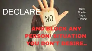 ASMR REIKI TO SAY "NO" TO ANY PERSON/ SITUATION IN YOUR LIFE THAT YOU DON'T WANT🤞🤷🙌#reikihealing