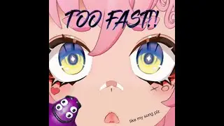 CHEEZY831 - TOO FAST! (OFFICAL AMV)