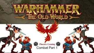 Old World Combat Phase Part 1