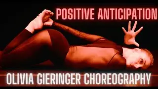 Positive Anticipation- Olivia Gieringer Choreography