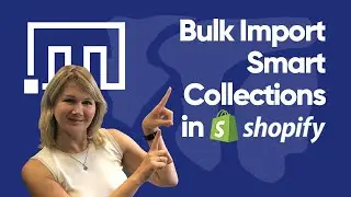 Bulk import Shopify Smart Collections by Product Tag