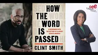 Clint Smith | How the Word Is Passed: A Reckoning with the History of Slavery Across America