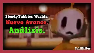 ¡Nuevo Avance! [] SlendyTubbies Worlds [] Mini-Análisis.