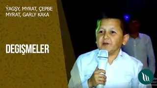 Chepbe, Myrat, Juma, Yagshy, Myrat we Garly kaka - Degishmeler