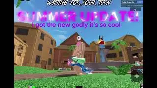 HAVE A GOOD SUMMER! I got the new godly it’s a amazing