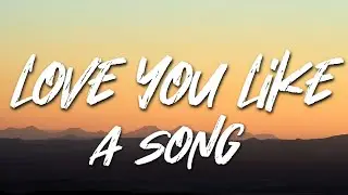 Love You Like A Love Song- Selena Gomez & The Scene (Lyrics)