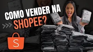 COMO VENDER NA SHOPEE EM 2025 | Como Cadastrar e Configurar a Sua Loja | TRABALHANDO EM CASA
