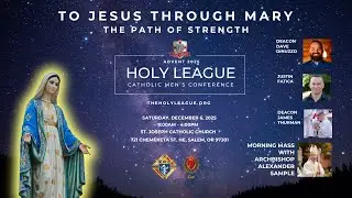 2025 Advent Holy League Catholic Men's Conference