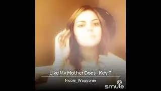 Like My Mother Does