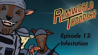 RimWorld Troopers - Infestation - A Twitch Toolkit Series | EP 13