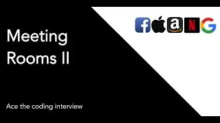 Meeting Rooms ii (2) | Leetcode #253