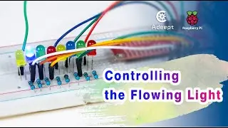 Adeept Raspberry Pi Tutorials - Flowing LED