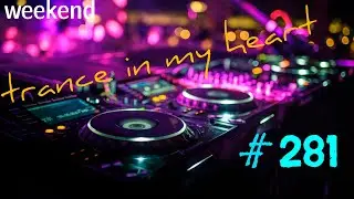 VOCAL TRANCE | PROGRESSIVE TRANCE | UPLIFTING TRANCE | TIMH #281 Mix By Inelej 10.08.2024