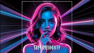 Andrej Novosad - SuperNaughty