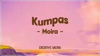 Kumpas - Moira Dela Torre (Lyrics)