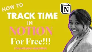How to track time in Notion | For Free with Free template