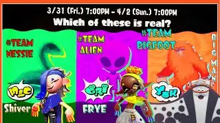 Splatoon 3 - NESSIE ALIEN BIGFOOT Announcement #53 Splatfest - Which of these is real??