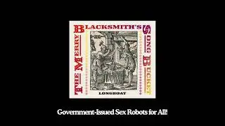 Longboat - Government-Issued Sex Robots For All! (Official Audio)