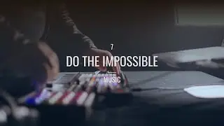 Do The impossible - Ep 7 - Music